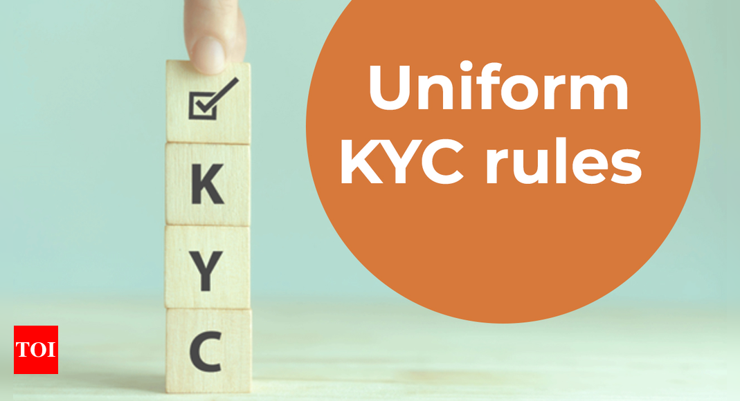 What is uniform KYC?  From bank accounts to mutual funds - here's what can change for customers.  India Business News - Times of India