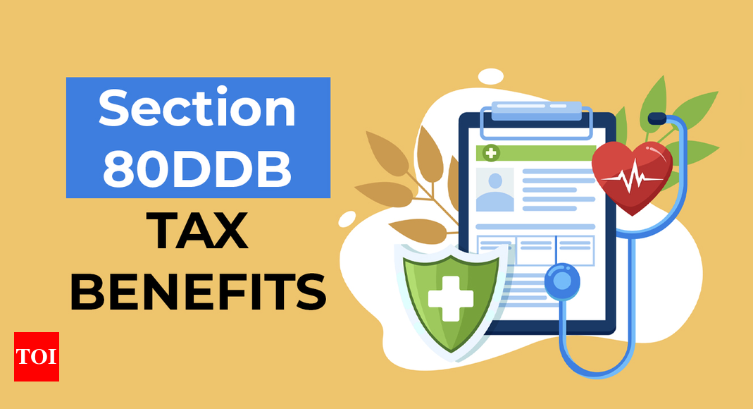 What is Section 80DDB?  Know tax benefits for specific medical expenses: 5 top points |  Business - Times of India