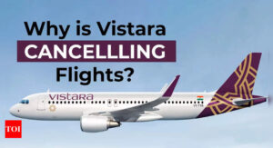 Why is Vistara canceling flights?  Top things we know so far - Times of India